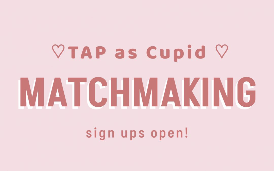 TAP as Cupid