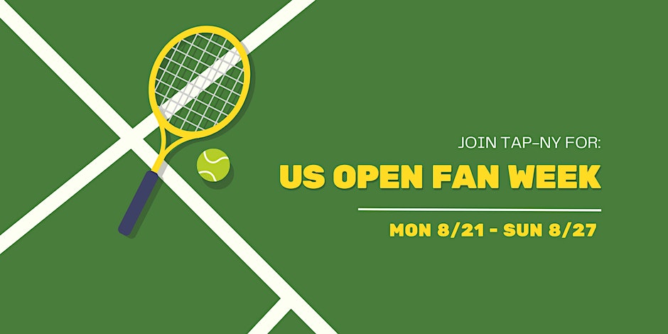 TAP-NY US Open Fan Week